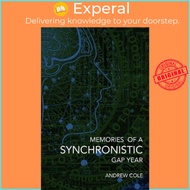Memories of a Synchronistic Gap Year by Andrew Cole (UK edition, paperback)