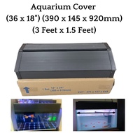 Aquarium Cover (36 x 18") (390 x 145 x 920mm)  (3 Feet x 1.5 Feet) - Aquarium Cover