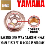 RACING ONE WAY STARTER GEAR ( COPPER BUSH ) YAMAHA Y15ZR Y16ZR LC135 5S FZ150 R15 MT15 Y15 Y16 LC BO