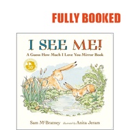 I See Me: A Guess How Much I Love You Mirror Book (Board Book) by Sam McBratney