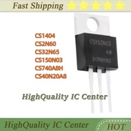 5PCS CS1404 CS2N60 CS32N65 CS150N03 CS740A8H CS40N20A8 CS TO-220 MOS Brand-new original