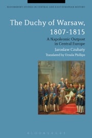 The Duchy of Warsaw, 1807-1815 Dr Jaroslaw Czubaty