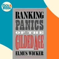 Banking Panics of the Gilded Age by Elmus Wicker (UK edition, paperback)