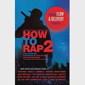 How to Rap 2: Advanced Flow &amp; Delivery Techniques