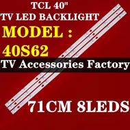 40S62 TCL 40" TV LED BACKLIGHT(LAMP TV) TCL 40 INCH LED TV BACKLIGHT 40S62