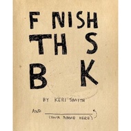 Finish This Book by Keri Smith (UK edition, paperback)