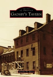 Gadsby's Tavern Gretchen M. Bulova