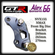 GTR Evolution NVX/NMAX Front Big Disc Bracket 260mm,265mm,270mm