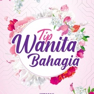 Buku TIP WANITA BAHAGIA / Galeri Ilmu / Ustazah Asma' Harun / Tip Dan Doa Untuk Muslimah - GALERI ILMU