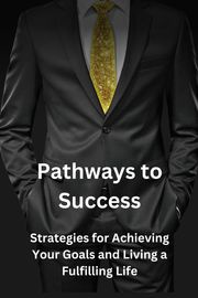 Pathways to Success Emmanuel John