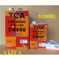 Dầu bóng (Véc ni) cho gỗ Toa T8000 850ML 3 LÍT 5 ( loại 1 chính hiệu) T-8000