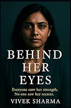 BEHIND HER EYES: Everyone saw her strength. No one saw her secrets.