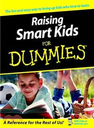 Raising Smart Kids For Dummies(R)