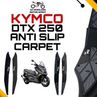 CARPET KYMCO DTX250 DTX 250 ANTI SLIP CARPET FLOOR FOOT CARPET KARPET ALAS KAKI