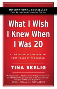 What I Wish I Knew When I Was 20 (10th Anniv. Ed.)