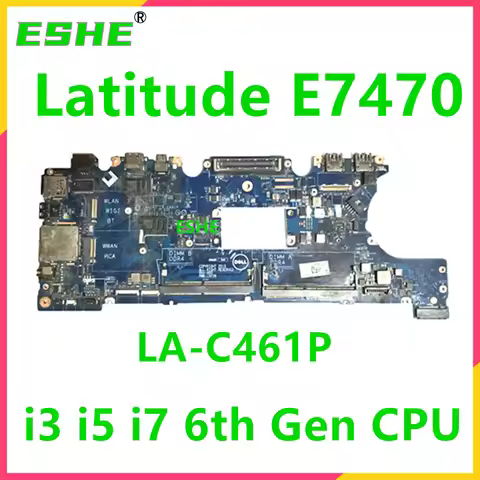 LA-C461P For Dell Latitude 14 7470 E7470 Laptop Notebook Motherboard i3 i5 i7 6th Gen CPU V2N4V YDW8