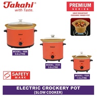 TAKAHI Electric Crockery Pot (1.5L/3.0L/5.0L) - Models: 1525 / 3525 / 1606 Type: HR-WO - Slow Cooker
