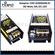 HILED Adaptor CRS DIMMABLE 5A/60W/DC12V