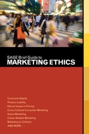 SAGE Brief Guide to Marketing Ethics SAGE Publications