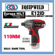 EUROPA HILT 12V E12ID / EHI699 CORDLESS IMPACT DRIVER (SOLO)