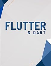 Imparare Flutter e Dart: la guida per principianti (Italian Edition)