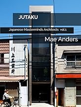 JUTAKU: Japanese Masterminds Architects: A journey through 500 quiet homes and 1,400 pages—where spa