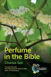 Perfume in the Bible Charles Sell