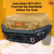 Isuzu Dmax 2013-2016 Front bumper bull bar metal bull bar besi dmax