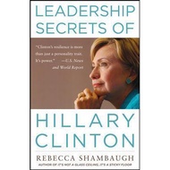 LEADERSHIP SECRETS OF HILLARY CLINTON (PB)
