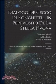 35402.Dialogo De Cecco Di Ronchitti ... In Perpvosito De La Stella Nvova: ... Con Alcune Ottaue D'incerto, Per La Medesima Stella Contra Aristotele