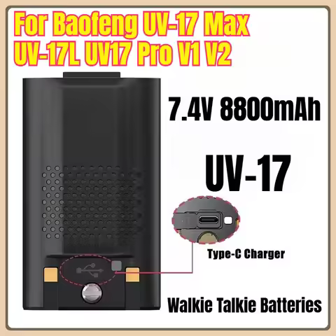 UV-17 7.4V 8800mAh Walkie Talkie Batteries Type-C Charging for Baofeng UV-17 Max UV-17L UV17 Pro V1 