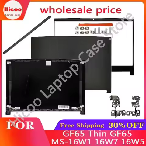 NEW For MSI GF65 Thin GF65 MS-16W1 16W7 16W5 Laptop LCD Back Cover Front Bezel Hinges Hinge Cover Re