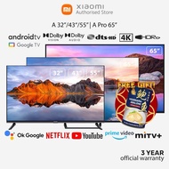 Xiaomi A/A Pro/P1/P1E Series 32"/43"/55"/65" Smart Google Android TV with Google Playstore Netflix Youtube Builtin SG