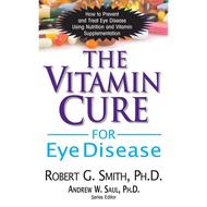 [English - 100% Original] - The Vitamin Cure for Eye Disease - How to Prevent  by Andrew W. Saul (US edition, hardcover)