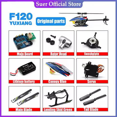 YUXIANG YU Xiang F120 E120S RC Helicopter Parts Frame Motor ESC Charger Tail Blade Canopy Servo Prop