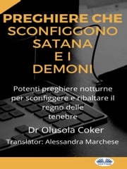 Preghiere Che Sconfiggono Satana E I Demoni Dr. Olusola Coker