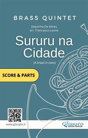 Brass Quintet sheet music: Sururu na Cidade (score &amp; parts) Zequinha de Abreu