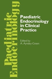 Paediatric Endocrinology in Clinical Practice A. Aynsley-Green