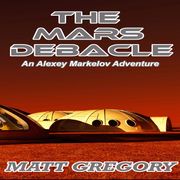 Mars Debacle, The Matt Gregory