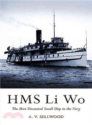 319302.HMS Li Wo ― The Most Decorated Small Ship in the Navy
