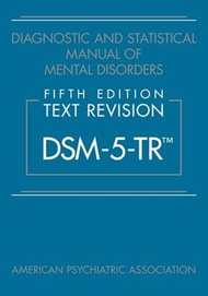 Book Diagnostic and Statistical Manual of Mental Disorders Fifth Edition Text Revision Dsm-5 Tr Tm