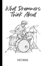 Drummer Notebook: What Drummers Think About Funny Gift Idea for Drummer (6"x9" 100 Pages)