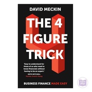 4 Figure Trick: Business Finance Made Easy by David Meckin Paperback
