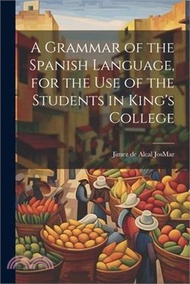 5547.A Grammar of the Spanish Language, for the use of the Students in King's College