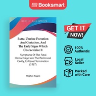 Extra-Uterine Foetation And Gestation And The Early Signs Which Characterize It - Paperback - Englis