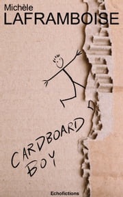 Cardboard Boy Michèle Laframboise