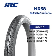 🇹🇭🔥IRC MAXING TUBE TIRE 🔥🇹🇭 TAYAR MOTOR RACING IRC SAIZ 2.25-17 (33S) 2.50-17 (38S) NR58 MADE IN THA