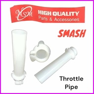 ➝ № ⚣ SMASH / SHOGUN 125 THROTTLE PIPE NSM