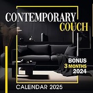Contemporary Couch Caledar 2025: 15-Month Covering Oct 2024 to December 2025, Bonus 3 Months 2024 ,w