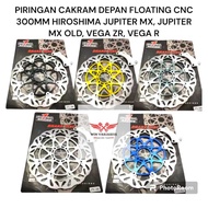 300MM FLOATING DISC DISC MODEL CNC FLOATING FRONT DISC DISC JUPITER MX VEGA JUPITER MX 135 WV55